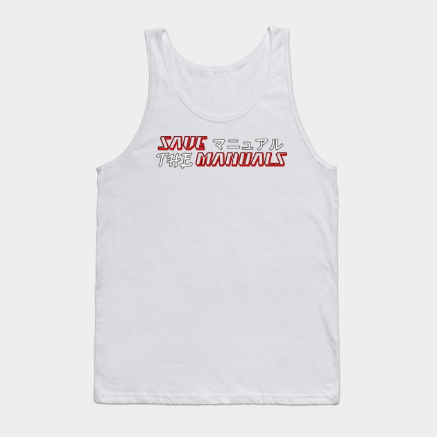 Save the manuals (Color: 3) Tank Top by CarEnthusast